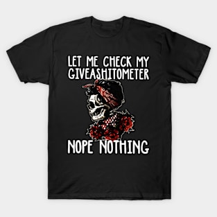 Lets me check my give as hito meter nope nothing nope T-Shirt